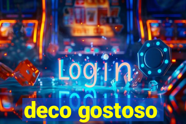 deco gostoso